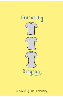 Gracefully Grayson - Ami Polonsky