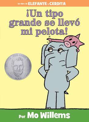 �un Tipo Grande Se Llev� Mi Pelota! (Spanish Edition) - Mo Willems