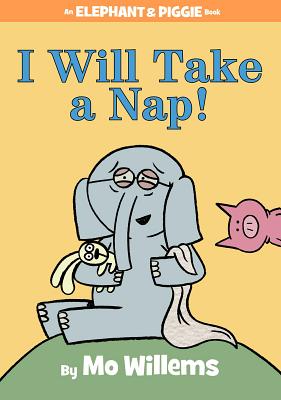 I Will Take a Nap! - Mo Willems