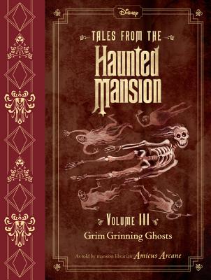 Tales from the Haunted Mansion, Volume III: Grim Grinning Ghosts - Amicus Arcane