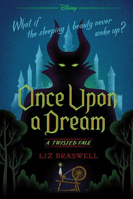 Once Upon a Dream: A Twisted Tale - Liz Braswell