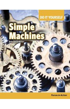 Coperta cărții 'Simple Machines: Forces in Action - Buffy Silverman'