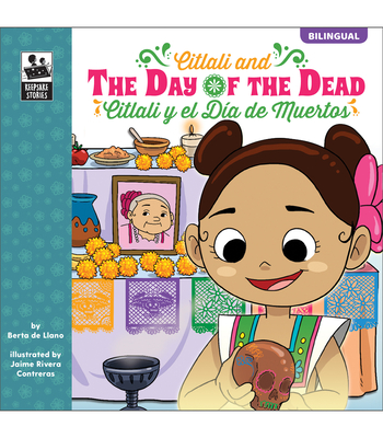 Citlali And The Day Of The Dead/Citlali y el D�a de Muertos - Berta De Llano