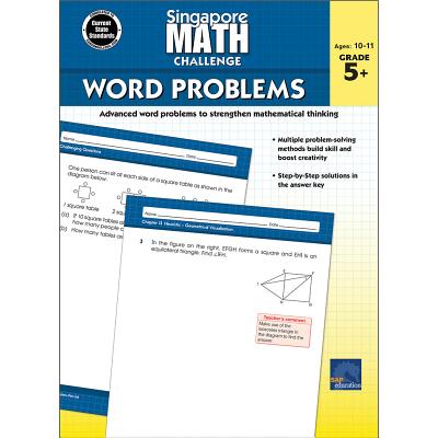 Singapore Math Challenge Word Problems, Grades 5 - 8 - Singapore Math
