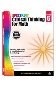 Spectrum Critical Thinking for Math, Grade 6 - Spectrum