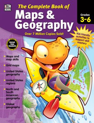 The Complete Book of Maps & Geography, Grades 3 - 6 - Thinking Kids