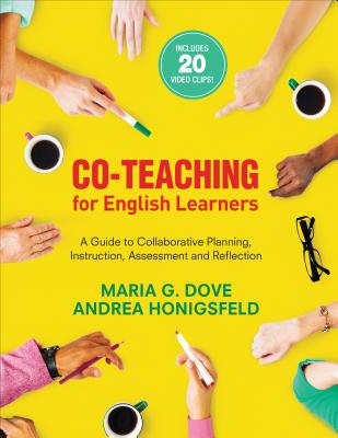 Co-Teaching for English Learners: A Guide to Collaborative Planning, Instruction, Assessment, and Reflection - Maria G. Dove