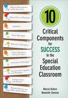 10 Critical Components for Success in the Special Education Classroom - Marcia W. Rohrer