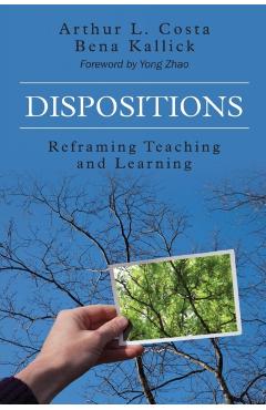 Dispositions: Reframing Teaching and Learning - Arthur L. Costa