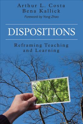 Dispositions: Reframing Teaching and Learning - Arthur L. Costa