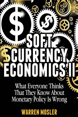 Soft Currency Economics II: The Origin of Modern Monetary Theory - Warren Mosler