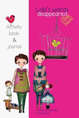 Lola's Words Disappeared and Came Back: Lola's Words Disappeared - Activity Book - Elaheh Bos
