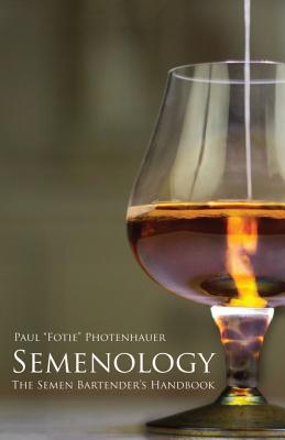 Semenology - The Semen Bartender's Handbook - Rickard Gagner