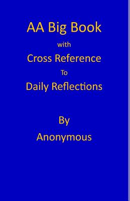 AA Big Book: Daily Reflections Cross Reference annotation - Anonymous