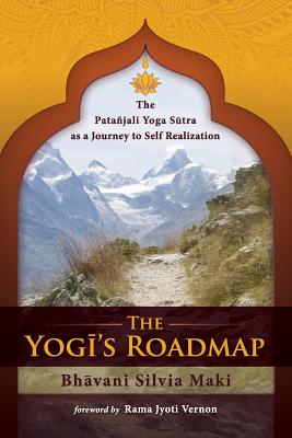 The Yogi's Roadmap: Patanjali Yoga Sutra as a Journey to Self Realization - Mariana Caplan Phd