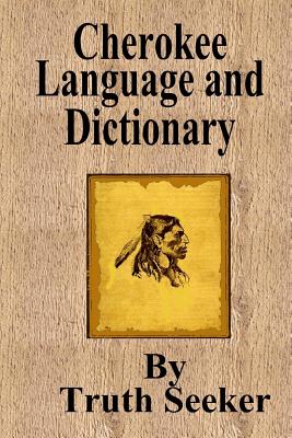 Cherokee Language and Dictionary - Truth Seeker