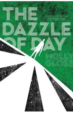 Coperta cărții 'The Dazzle of Day - Molly Gloss'