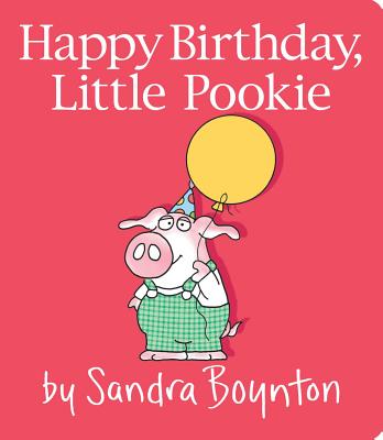 Happy Birthday, Little Pookie - Sandra Boynton