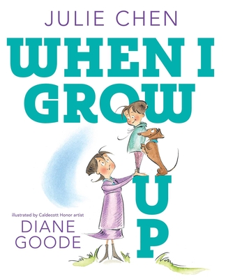 When I Grow Up - Julie Chen