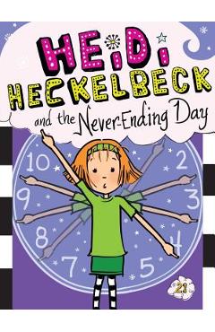 Coperta cărții 'Heidi Heckelbeck and the Never-Ending Day, Volume 21 - Wanda Coven'