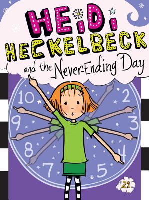 Heidi Heckelbeck and the Never-Ending Day, Volume 21 - Wanda Coven