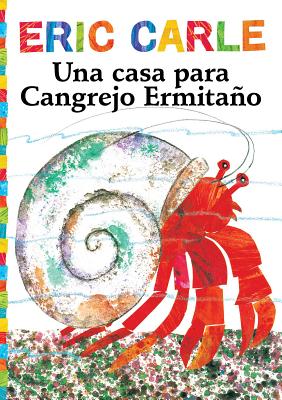 Una Casa Para Cangrejo Ermita�o (a House for Hermit Crab) - Eric Carle