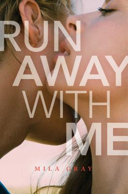 Run Away with Me - Mila Gray