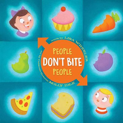People Don't Bite People - Lisa Wheeler