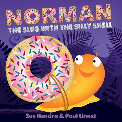 Norman the Slug with the Silly Shell - Sue Hendra