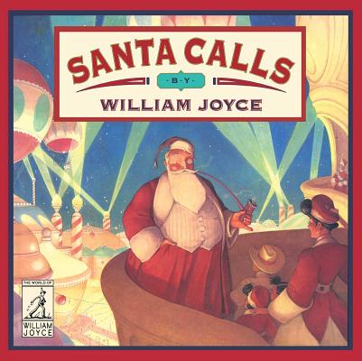 Santa Calls - William Joyce