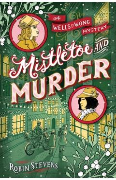 Coperta cărții 'Mistletoe and Murder - Robin Stevens'