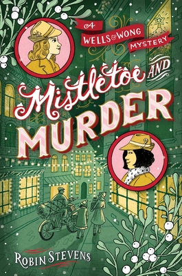 Mistletoe and Murder - Robin Stevens