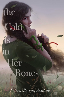 The Cold Is in Her Bones - Peternelle Van Arsdale