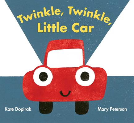 Twinkle, Twinkle, Little Car - Kate Dopirak