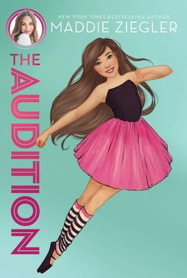 The Audition, Volume 1 - Maddie Ziegler