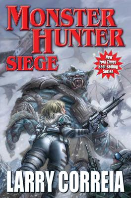 Monster Hunter Siege, Volume 6 - Larry Correia