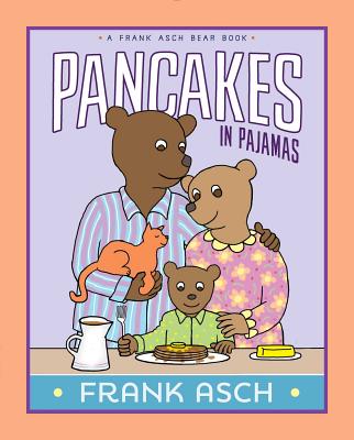 Pancakes in Pajamas - Frank Asch