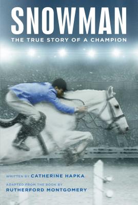 Snowman: The True Story of a Champion - Catherine Hapka