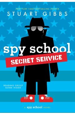 Spy School Secret Service - Stuart Gibbs