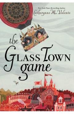 Coperta cărții 'The Glass Town Game - Catherynne M. Valente'