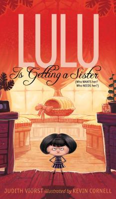 Lulu Is Getting a Sister: (who Wants Her? Who Needs Her?) - Judith Viorst
