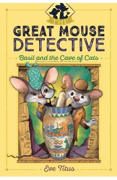 Coperta cărții 'Basil and the Cave of Cats, Volume 2 - Eve Titus'