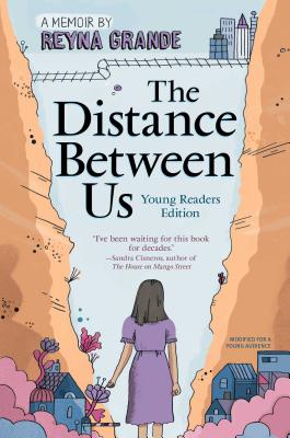 The Distance Between Us: Young Readers Edition - Reyna Grande