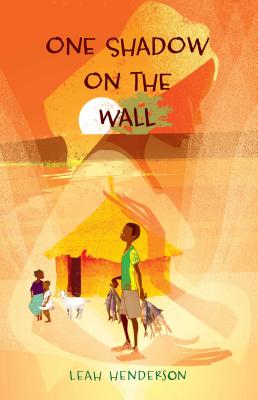 One Shadow on the Wall - Leah Henderson