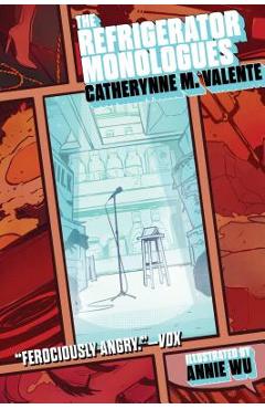 Coperta cărții 'The Refrigerator Monologues - Catherynne M. Valente'