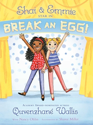 Shai & Emmie Star in Break an Egg! - Quvenzhan� Wallis