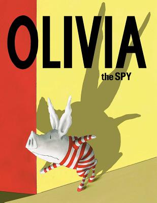 Olivia the Spy - Ian Falconer