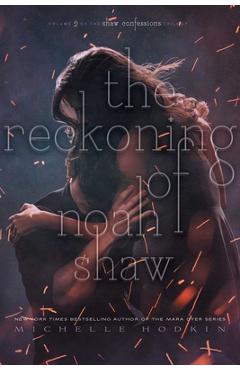 Coperta cărții 'The Reckoning of Noah Shaw, Volume 2 - Michelle Hodkin'