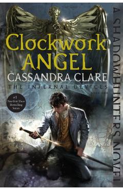 Clockwork Angel, Volume 1 - Cassandra Clare