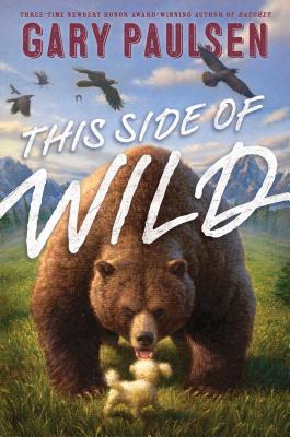 This Side of Wild: Mutts, Mares, and Laughing Dinosaurs - Gary Paulsen